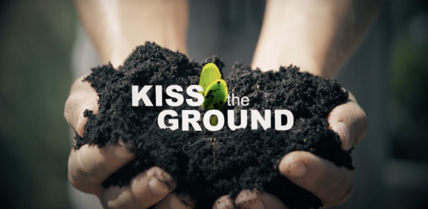 Kiss the Ground Kiss the Ground documentary